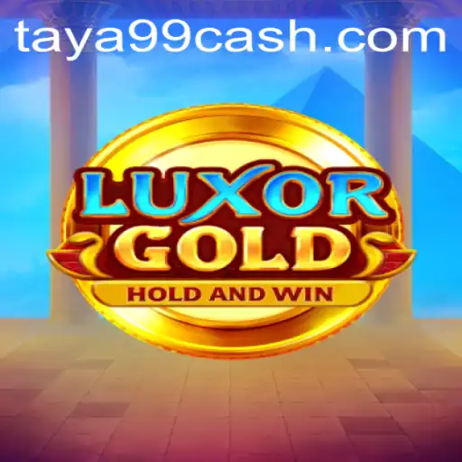 LuxorGold: Dive into the World of Ancient Riches with Taya99